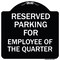 Signmission Parking Reserved for Employee of Quarter Heavy-Gauge Aluminum Sign, 18" x 18", BW-1818-23390 A-DES-BW-1818-23390 - alternate 1
